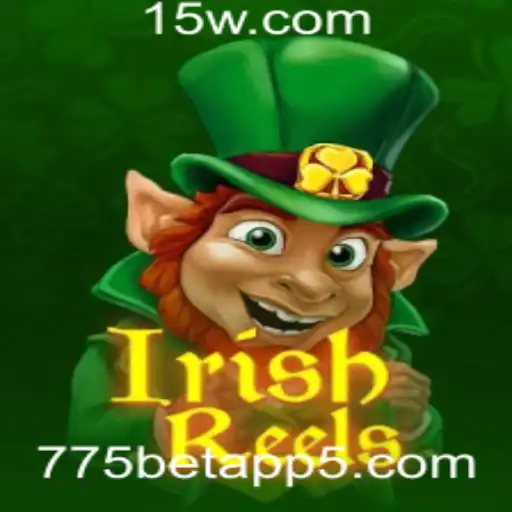 Descubra o Mundo de IrishReels: Uma Aventura Inesquecível no 775bet App