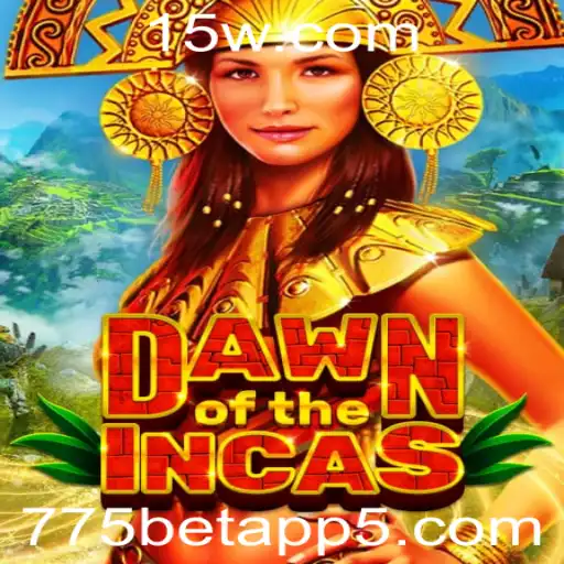Explorando Dawn of the Incas: Um Mergulho no Mundo Antigo Através do 775bet App