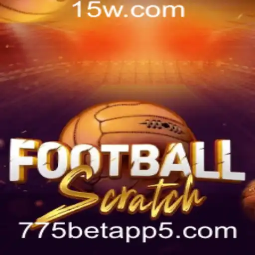 Descubra o Mundo do FootballScratch e o Aplicativo 775bet