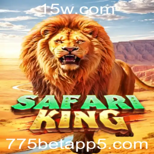 Descubra o Mundo Aventureiro de SafariKing no 775bet App